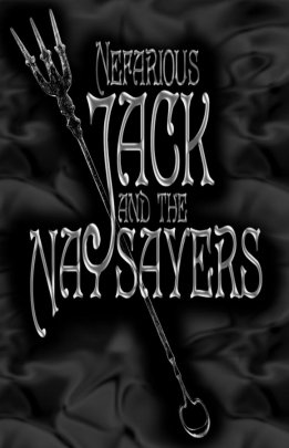 Nefarious Jack & The Naysayers